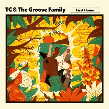 TC & THE GROOVE FAMILY - FIRST HOME