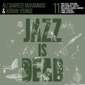 YOUNGE,ADRIAN & ALI SHAHEED MUHAMMAD - JAZZ IS DEAD 011 (GREEN VINYL)
