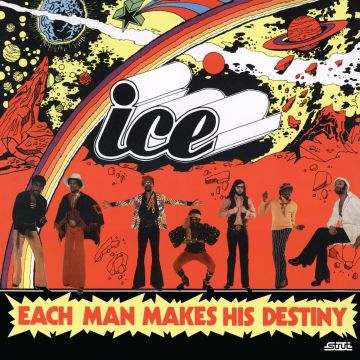 ICE (LAFAYETTE AFRO-ROCK BAND) - EACH MAN MAKES HIS DESTINY