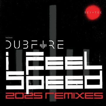 DUBFIRE - I FEEL SPEED (2025 REMIXES) (3-12 INCH)