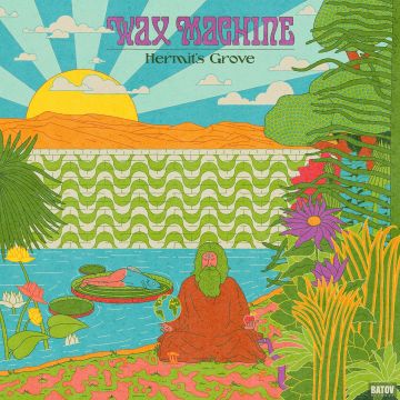 WAX MACHINE - HERMIT'S GROVE