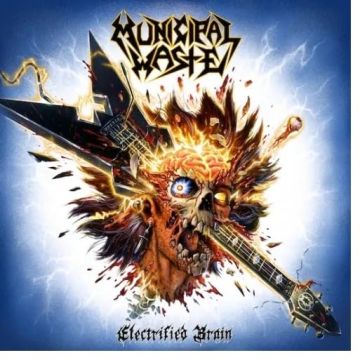 MUNICIPAL WASTE - ELECTRIFIED BRAIN