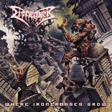 DISMEMBER - WHERE IRONCROSSES GROW