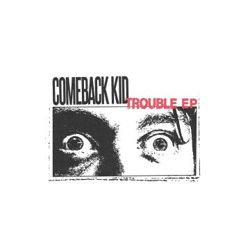 COMEBACK KID - TROUBLE EP (CLEAR/BLACK YOLK W/RED SPLATTER VINYL)
