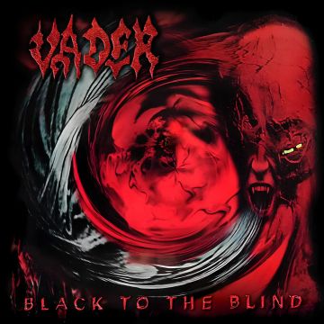 VADER - BLACK TO THE BLIND