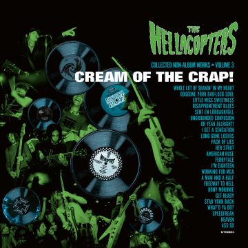 HELLACOPTERS - CREAM OF THE CRAP! COLLECTED NON-ALBUM WORKS • VOLUME 3 (2LP/TRAN