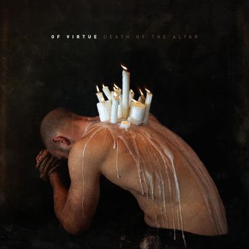OF VIRTUE - DEATH OF THE ALTAR
