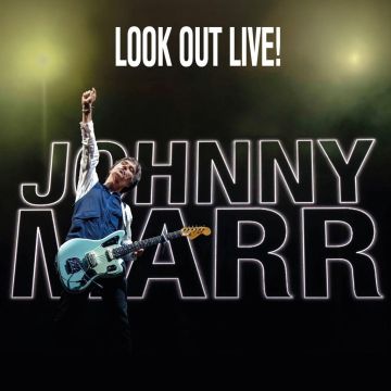 JOHNNY MARR - LOOK OUT LIVE!