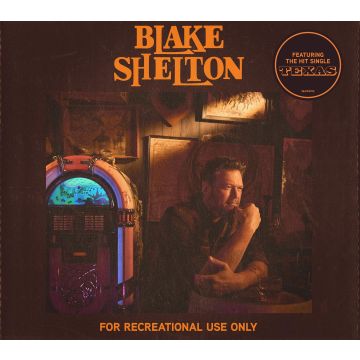 BLAKE SHELTON - FOR RECREATIONAL USE ONLY