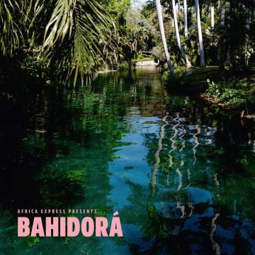 AFRICA EXPRESS - AFRICA EXPRESS PRESENTS... BAHIDORA