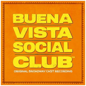 ORIGINAL BROADWAY CAST - BUENA VISTA SOCIAL CLUB (ORIGINAL BROADWAY CAST RECORDING)