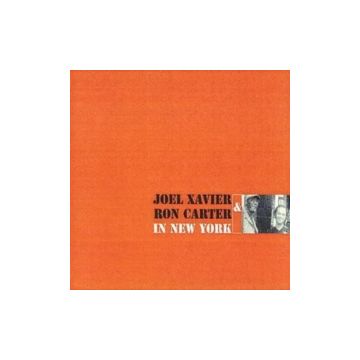JOEL XAVIER - & RON CARTER INNEW YORK