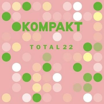 VARIOUS ARTISTS - KOMPAKT TOTAL 22