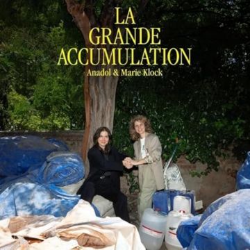 ANADOL & MARIE KLOCK - LA GRANDE ACCUMULATION