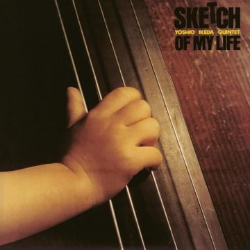 YOSHIO QUINTET IKEDA - SKETCH OF MY LIFE