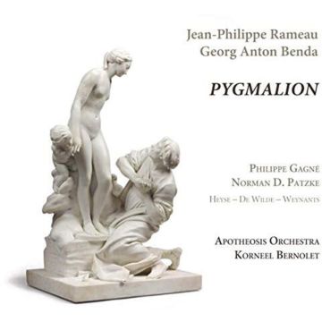 APOTHEOSIS ORCHESTRA; KORNEEL BERNOLET - RAMEAU: PYGMALION (ACTE DE BALLET); BENDA: PYGMALION (MONODRAMA)