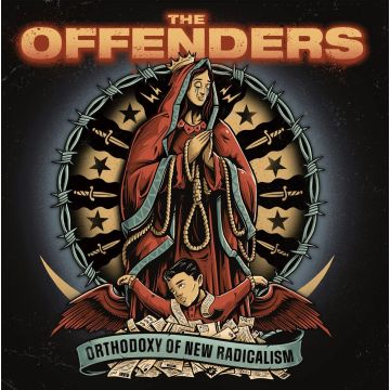 OFFENDERS - ORTHODOXY OF NEW RADICALISM