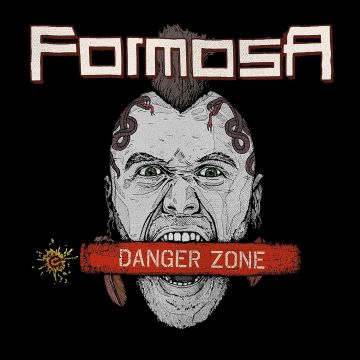 FORMOSA - DANGER ZONE