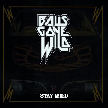 BALLS GONE WILD - STAY WILD