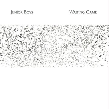 JUNIOR BOYS - WAITING GAME