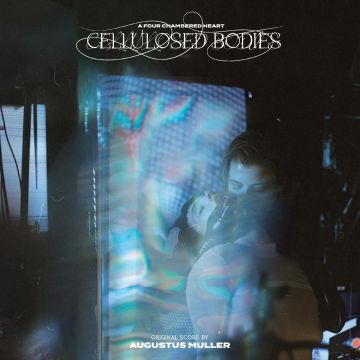AUGUSTUS (BOY HARSHER) MULLER - CELLULOSED BODIES (CRYSTAL CLEAR VINYL/140G)