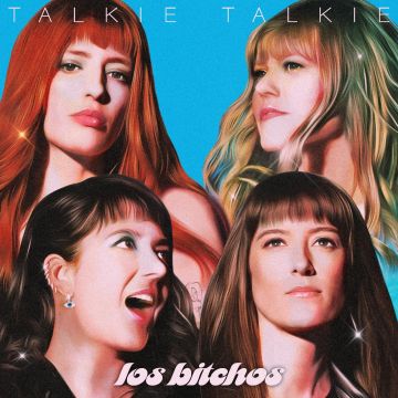 LOS BITCHOS - TALKIE TALKIE