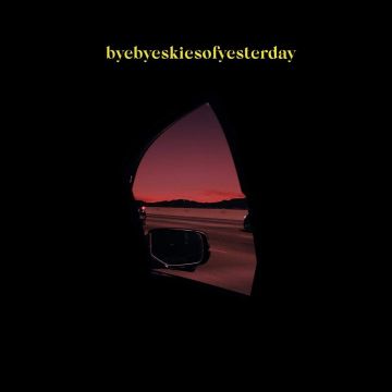 MATIJA - BYEBYESKIESOFYESTERDAY