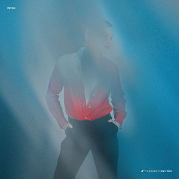 INVSN - LET THE NIGHT LOVE YOU