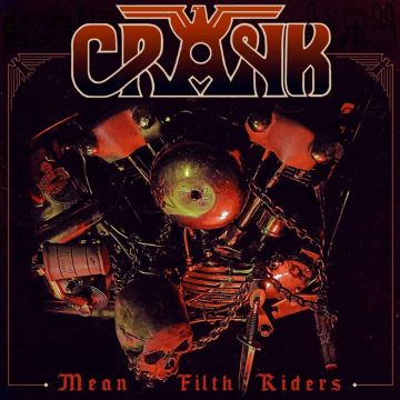 CRANK - MEAN FILTH RIDERS