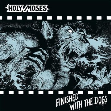 HOLY MOSES - FINISHED WITH THE DOGS (180G)
