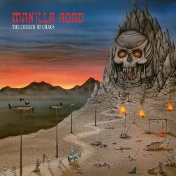 MANILLA ROAD - COURTS OF CHAOS
