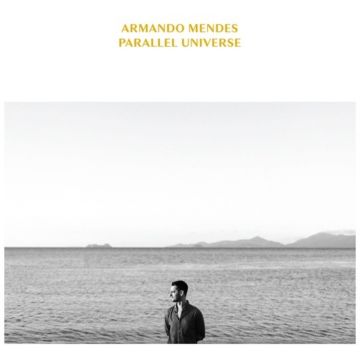 ARMANDO MENDES - PARALLEL UNIVERSE