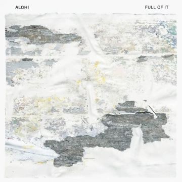 ALCHI - FULL OF IT