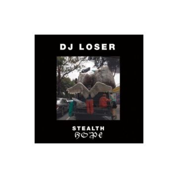 DJ LOSER - STEALTH HOPE