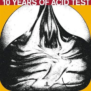 VARIOUS ARTISTS - 10 YEARS OF ACID TEST