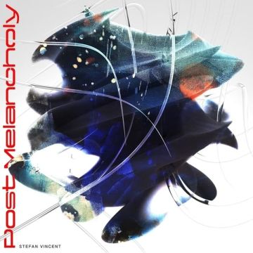 STEFAN VINCENT - POST MELANCHOLY