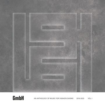VARIOUS ARTISTS - GMBH: AN ANTHOLOGY OF MUSIC FOR FASHION SHOWS 2016-2023 VOL.1 (2L