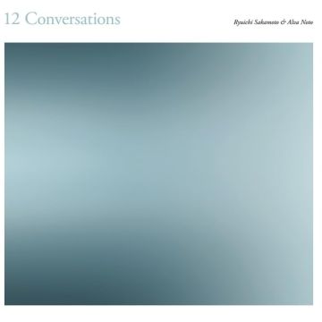 NOTO,ALVA & RYUICHI SAKAMOTO - 12 CONVERSATIONS