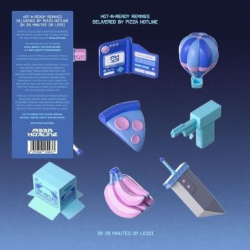 PIZZA HOTLINE - HOT-N-READY REMIXES DELIVERED BY PIZZA HOTLINE (IN 20 MINUTES OR