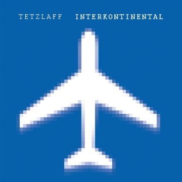TETZLAFF - INTERKONTINENTAL