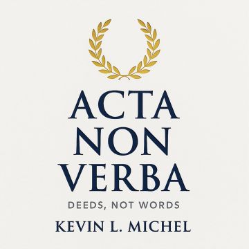 ACTA NON VERBA - ACTA NON VERBA