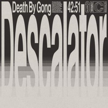 DEATH BY GONG - DESCALATOR
