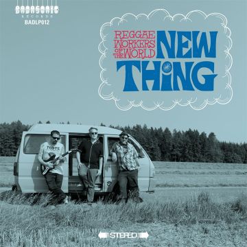 REGGAE WORKERS OF THE WORLD - NEW THING