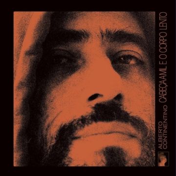 ALBERTO CONTINENTINO - CABECA A MIL E O CORPO LENTO