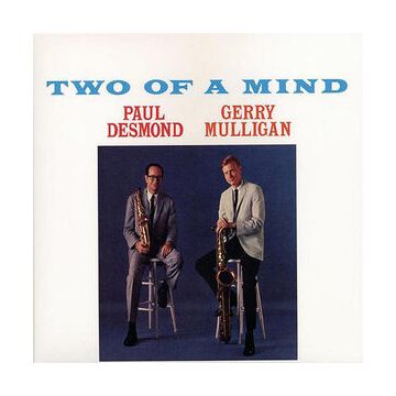 Paul Desmond & Gerry Mulligan - Two Of A Mind