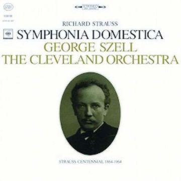 George Szell - Strauss: Symphonia Domestica