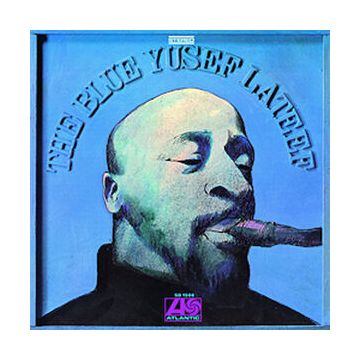 Yusef Lateef - The Blue Yusef Lateef