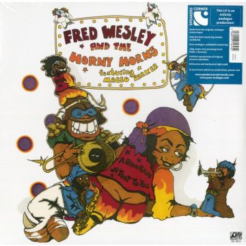 Fred Wesley And The Horny Horns - A Blow For Me, A Toot To You