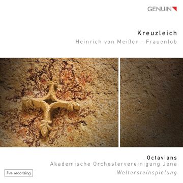 OCTAVIANS; AKADEMISCHE ORCHESTERVEREINIGUNG JENA - GUNDERMANN: KREUZLEICH BY HEINRICH VON MEISSEN