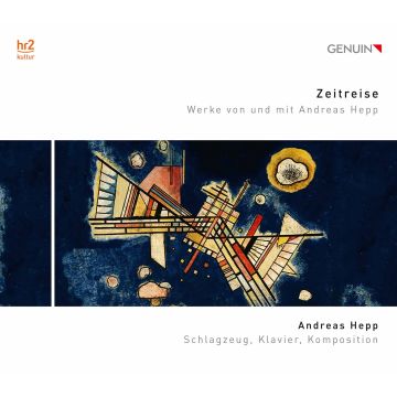 ANDREAS HEPP - ZEITREISE - WERKE VON UND MIT ANDREAS HEPP